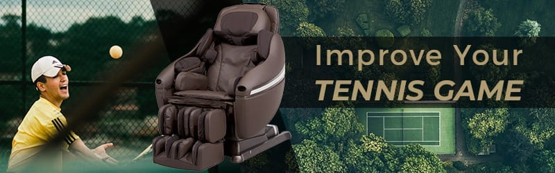 Improve Your Tennis Game with a New Massage Chair