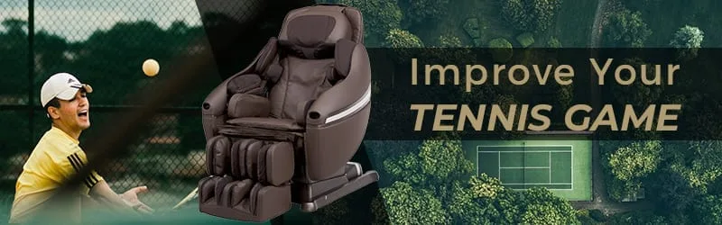 Improve Your Tennis Game with a New Massage Chair