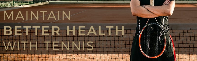 Maintain Better Health with Tennis and Massage